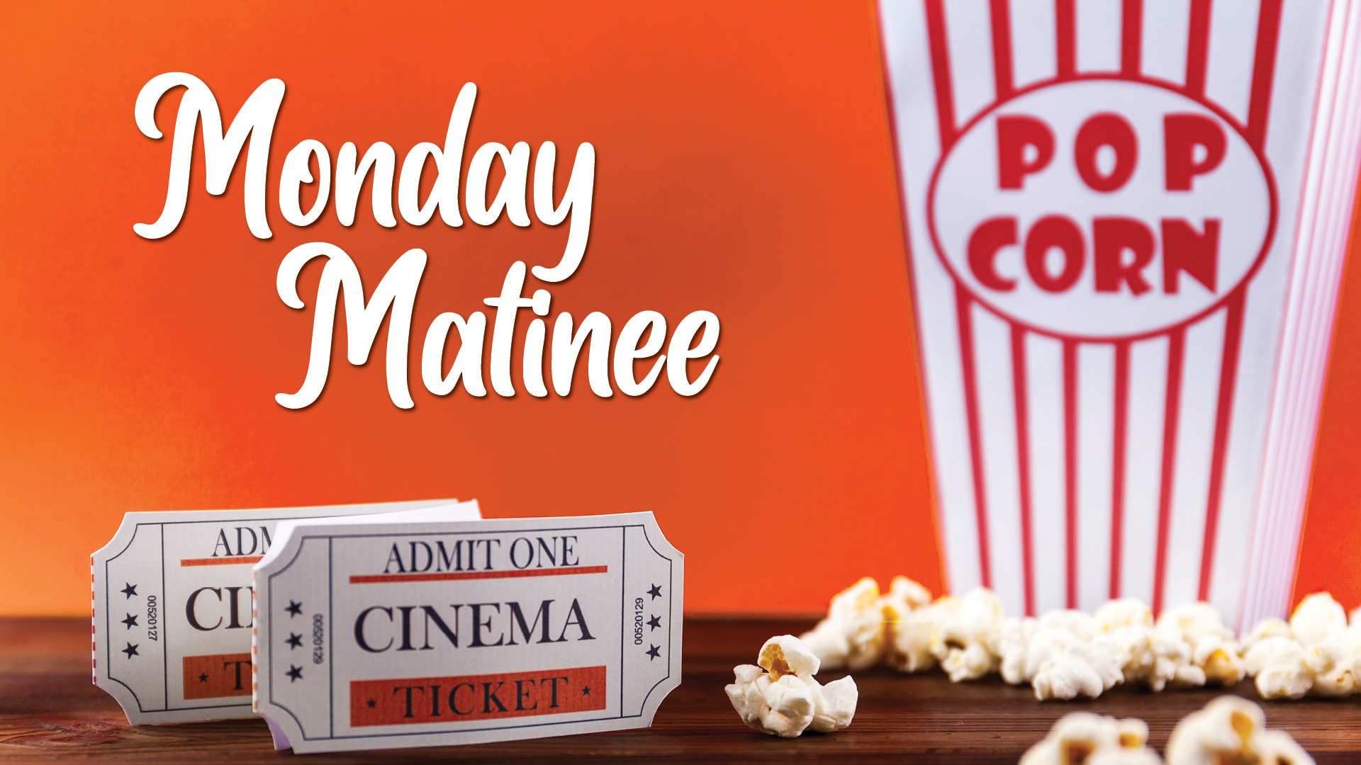 Monday Matinee Event photo featuring standard popcorn container, movie tickets and orange background