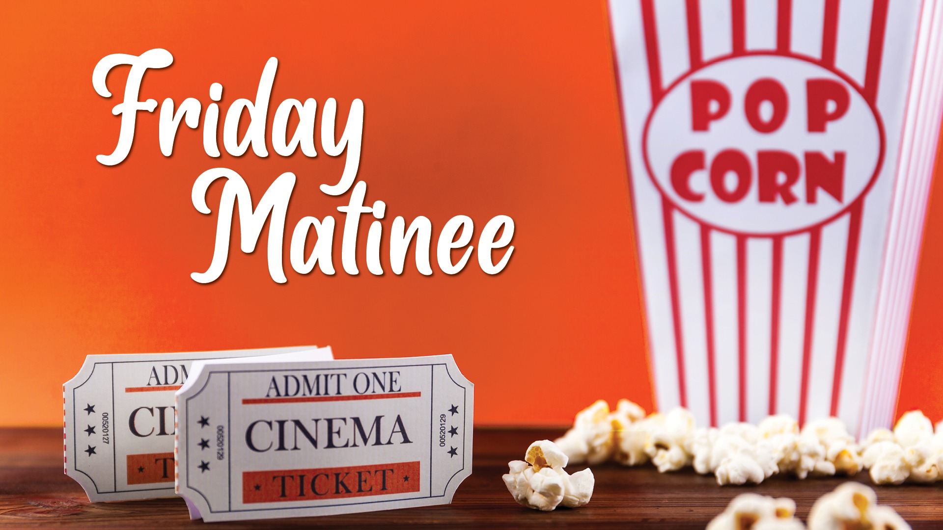 Friday Matinee Event photo featuring standard popcorn container, movie tickets and orange background